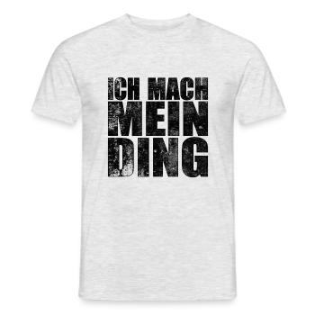 Ich mach mein Ding Geschenkidee - Männer T-Shirt - Grau meliert - Vorne - AI Model Male 178 dark (178cm)