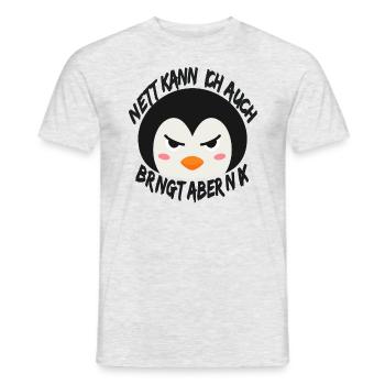 Nett Kann Ich Auch Bringt Aber Nix Pinguin Humor - Männer T-Shirt - Grau meliert - Vorne - AI Model Male 178 dark (178cm)