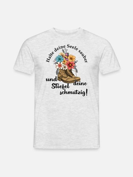 Halte deine Seele sauber und deine Stiefel - Männer T-Shirt - Grau meliert