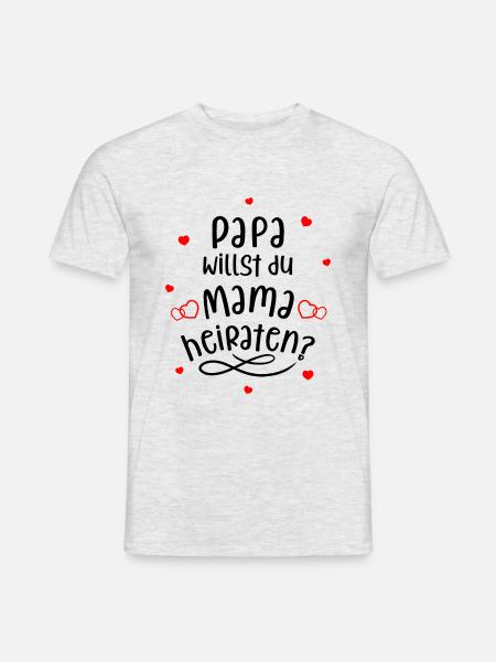 Papa willst du Mama heiraten? Süßer Heiratsantrag. - Männer T-Shirt - Grau meliert