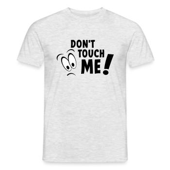 Berühre mich nicht, berühre mich nicht, halte dich von mir fern - Männer T-Shirt - Grau meliert - Vorne - AI Model Male 178 dark (178cm)