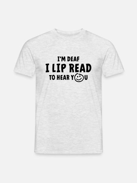 Doven, slechthorend. Lip lezen, ik ben doof. - Heren T-shirt - grijs gemêleerd