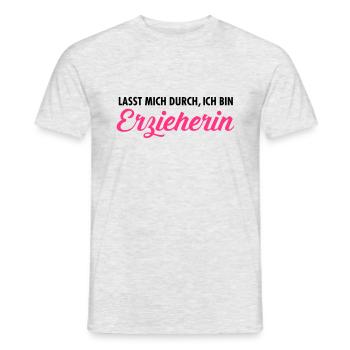 Lasst Mich Durch, Ich Bin Erzieherin - Männer T-Shirt - Grau meliert - Vorne - AI Model Male 178 dark (178cm)