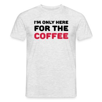 I'm only here for the coffee - Männer T-Shirt - Grau meliert - Vorne - AI Model Male 178 dark (178cm)