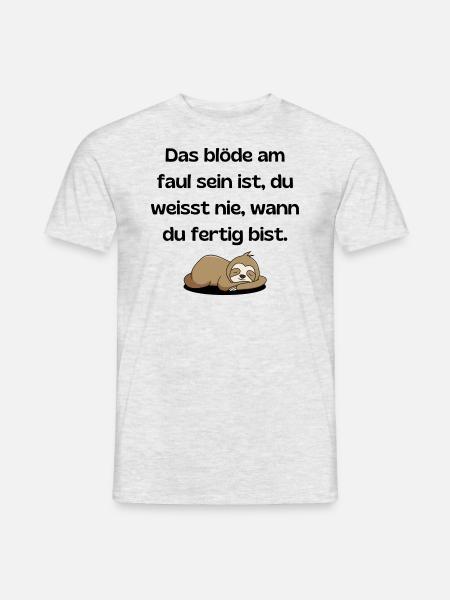 Das blöde am faul sein - Männer T-Shirt - Grau meliert