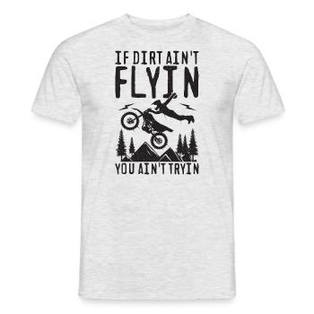 Si la saleté ne vole pas, vous n’essayez pas Spruch - T-shirt homme - gris chiné - Devant - AI Model Male 178 dark (178cm)
