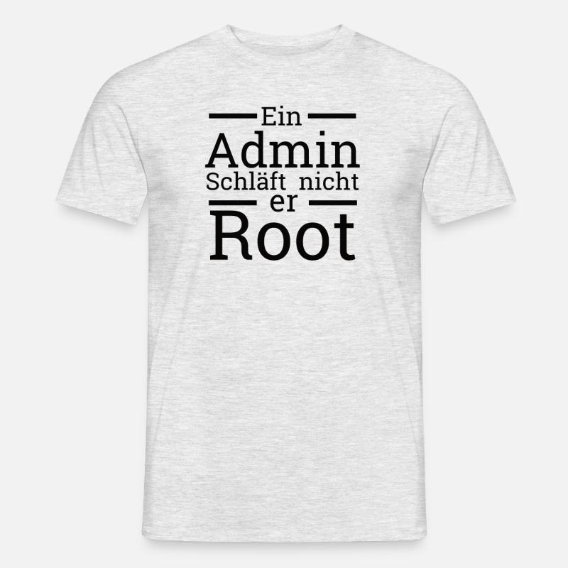 "Admin schläft nicht er Root" | Administrator - Männer T-Shirt - Grau meliert