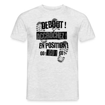 Debout, accrochez , en position, go go go.. gris - T-shirt homme - gris chiné - Devant - AI Model Male 178 dark (178cm)