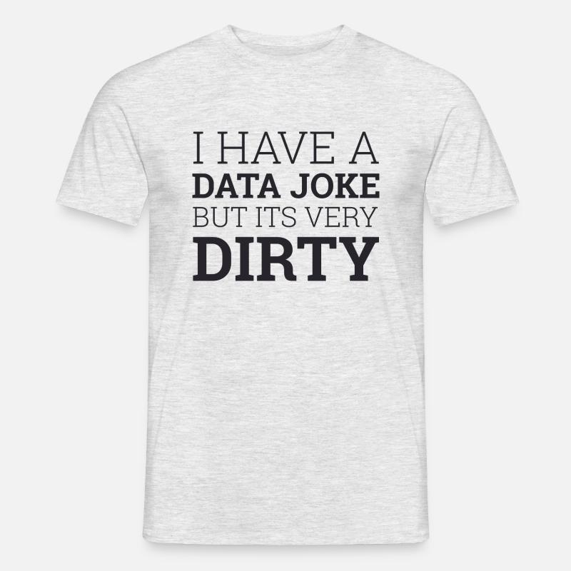 "Data Joke Dirty Data" | Data Scientist - Männer T-Shirt - Grau meliert