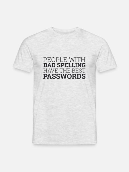 "People with bad spelling" | Passwort, Admin - Männer T-Shirt - Grau meliert