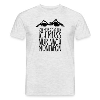 Ich muss gar nix Ich Muss nur nach MONTAFON - Männer T-Shirt - Grau meliert - Vorne - AI Model Male 178 dark (178cm)
