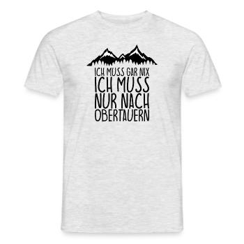 Ich muss gar nix Ich Muss nur nach OBERTAUERN - Männer T-Shirt - Grau meliert - Vorne - AI Model Male 178 dark (178cm)