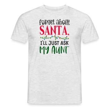 Vergiss den Weihnachtsmann, ich frag meine Tante - Männer T-Shirt - Grau meliert - Vorne - AI Model Male 178 dark (178cm)