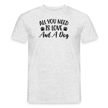 Alles was du brauchst ist Liebe und einen Hund - Männer T-Shirt - Grau meliert - Vorne - AI Model Male 178 dark (178cm)