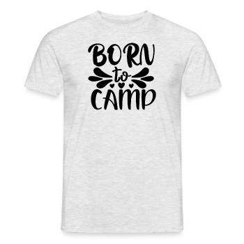 Born for camping Holidays - Men's T-Shirt - heather grey - Front - AI Model Male 178 dark (178cm)