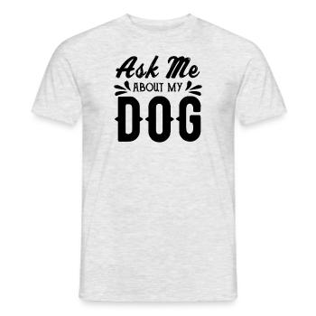 Fragen Sie mich nach meinem Hund - Männer T-Shirt - Grau meliert - Vorne - AI Model Male 178 dark (178cm)