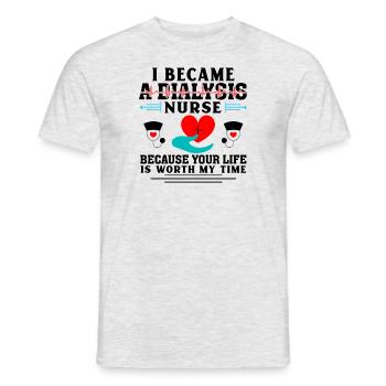 I am a dialysis nurse - Men's T-Shirt - heather grey - Front - AI Model Male 178 dark (178cm)