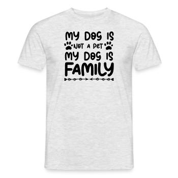 My dog is not a pet My dog is family - Men's T-Shirt - heather grey - Front - AI Model Male 178 dark (178cm)