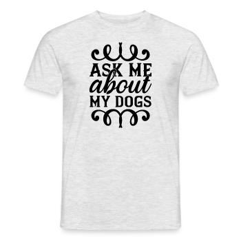 Ask me about my dogs - Men's T-Shirt - heather grey - Front - AI Model Male 178 dark (178cm)