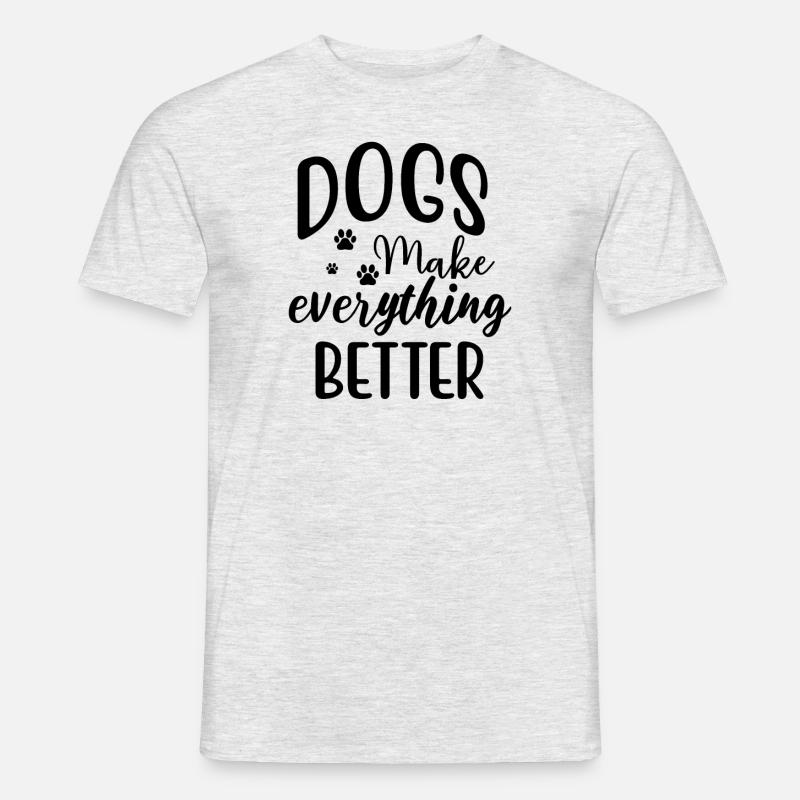 Dogs Make Everything Better - Männer T-Shirt - Grau meliert
