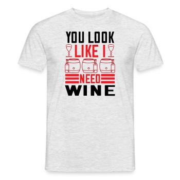 You look like I need wine - Men's T-Shirt - heather grey - Front - AI Model Male 178 dark (178cm)