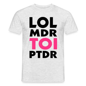 lol lol TOI ptdr (2c) - Männer T-Shirt - Grau meliert - Vorne - AI Model Male 178 dark (178cm)
