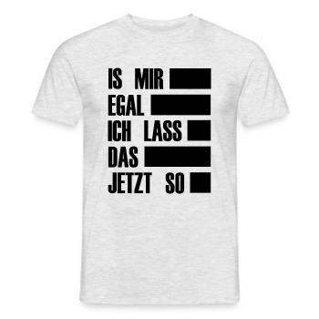 I do not care I leave that so now 1- saying everyday - Men's T-Shirt - heather grey - Front - AI Model Male 178 dark (178cm)