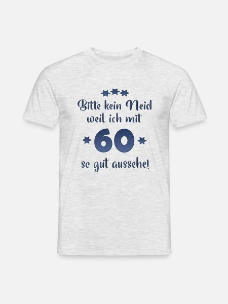 Bitte kein Neid weil ich mit 60 so gut aussehe! - Männer T-Shirt - Grau meliert