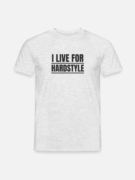 Hardstyle Merchandise I Live for Hardstyle - Männer T-Shirt - Grau meliert