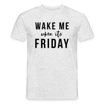 Wake me when it's Friday - Men's T-Shirt - heather grey - Front - AI Model Male 178 dark (178cm)