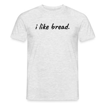 I Like Bread Baken Baker Bread Gift Idea - Men's T-Shirt - heather grey - Front - AI Model Male 178 dark (178cm)