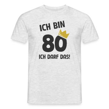80. Geburtstag ich bin 80 Jahre ich darf das - Männer T-Shirt - Grau meliert - Vorne - AI Model Male 178 dark (178cm)