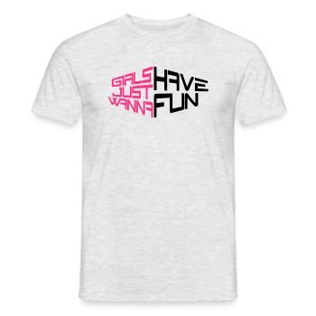 perspektive girls just wanna have fun spruch text - Männer T-Shirt - Grau meliert - Vorne - AI Model Male 178 dark (178cm)