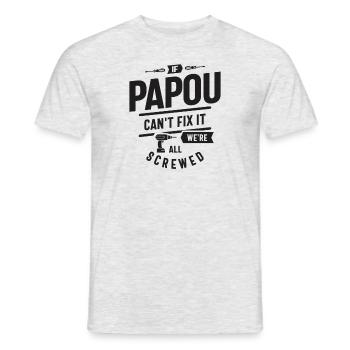 If Papou Can't Fix It We're All Screwed Funny - Men's T-Shirt - heather grey - Front - AI Model Male 178 dark (178cm)