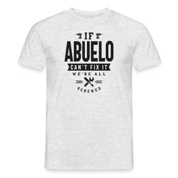 If Abuelo Can't Fix It We're All Screwed - Men's T-Shirt - heather grey - Front - AI Model Male 178 dark (178cm)