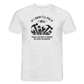 Fixologist at Work - No Reminders Needed! - Men's T-Shirt - heather grey - Front - AI Model Male 178 dark (178cm)