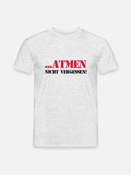 atmen nicht vergessen - Männer T-Shirt - Grau meliert