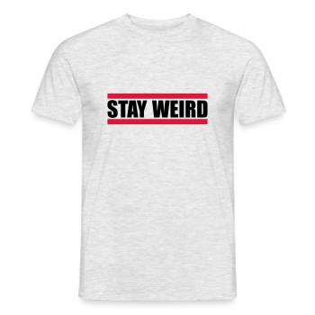 Lustig Stay Weird - Männer T-Shirt - Grau meliert - Vorne - AI Model Male 178 dark (178cm)