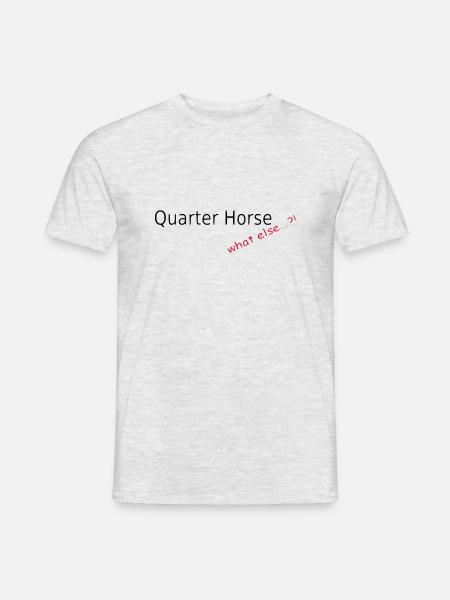 Quarter Horse, what else - Men's T-Shirt - heather grey