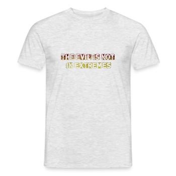 The Evil is not in extremes - Men's T-Shirt - heather grey - Front - AI Model Male 178 dark (178cm)