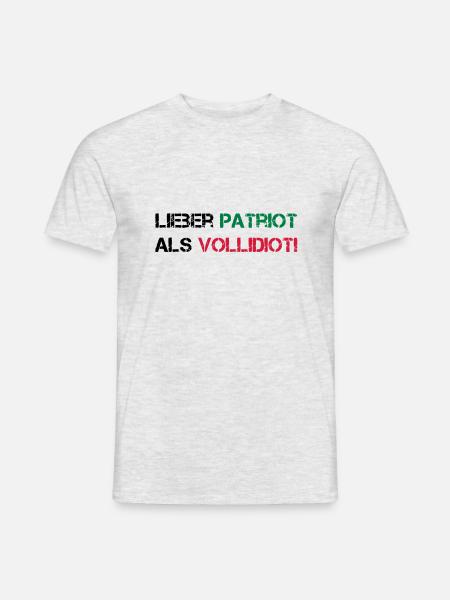 Lieber Patriot als Vollidiot! - Männer T-Shirt - Grau meliert