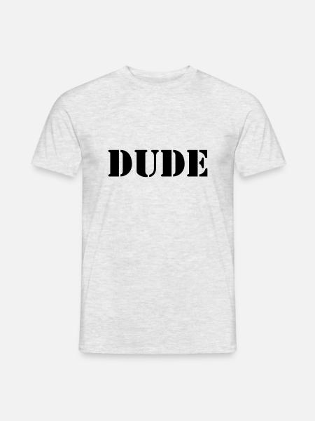 Dude - Men's T-Shirt - heather grey