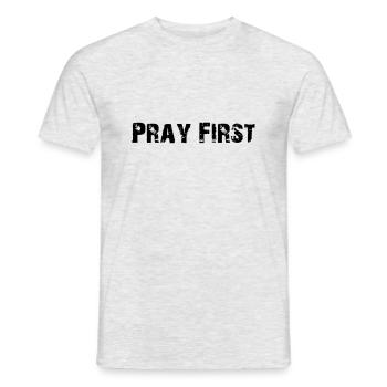 Pray First - Männer T-Shirt - Grau meliert - Vorne - AI Model Male 178 dark (178cm)