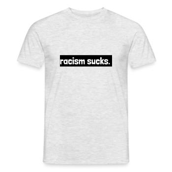RACISM SUCKS - Men's T-Shirt - heather grey - Front - AI Model Male 178 dark (178cm)
