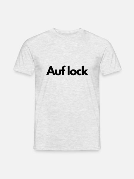Auf lock - lustiges - Männer T-Shirt - Grau meliert