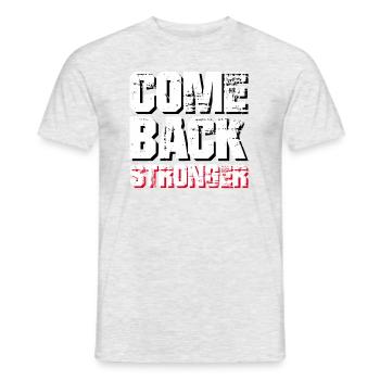 COME BACK STRONGER - COMEBACK - RÜCKKEHR - Männer T-Shirt - Grau meliert - Vorne - AI Model Male 178 dark (178cm)