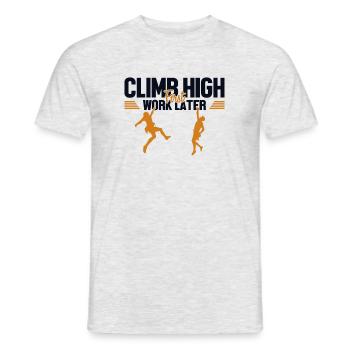 Climb High First Work Later Speedklettern Kraxler - Männer T-Shirt - Grau meliert - Vorne - AI Model Male 178 dark (178cm)