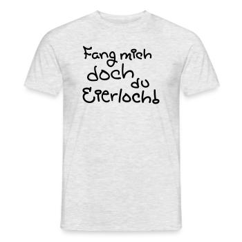 Fang mich doch... - Männer T-Shirt - Grau meliert - Vorne - AI Model Male 178 dark (178cm)