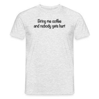 Bring me Coffee and nobody gets hurt - Men's T-Shirt - heather grey - Front - AI Model Male 178 dark (178cm)