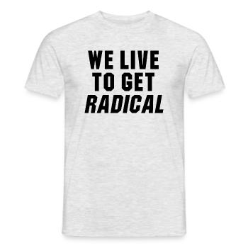 Nous vivons pour obtenir radical point break citation - T-shirt homme - gris chiné - Devant - AI Model Male 178 dark (178cm)